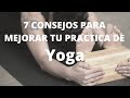 7 aspectos a tener en cuenta en tu práctica de yoga