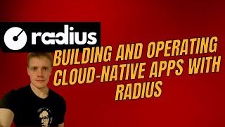 Building and Operating Cloud-Native Apps with Radius