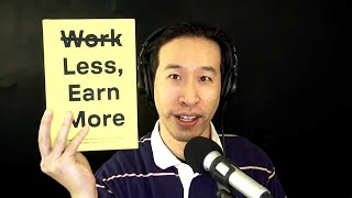 How to Work Less, Earn More with Karl Sakas