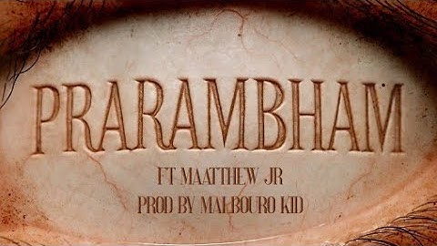 [PRARAMBHAM] FtMaatthew jr X marlborokid trailer