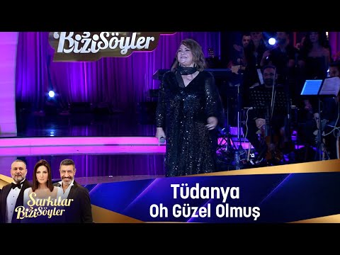 Tüdanya - OH GÜZEL OLMUŞ