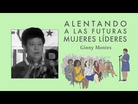 Ginny Montes ayuda a guiar a la próxima generación de mujeres activistas