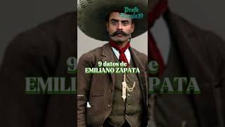 9 DATOS de EMILIANO ZAPATA 🇲🇽#historia #zapata