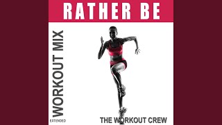 Download Lagu Rather Be (Extended Workout Mix) Download Lagu Rather Be (Extended Workout Mix)