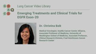 Emerging Treatments and Clinical Trials for EGFR Exon-20 - Lung Cancer Video Library