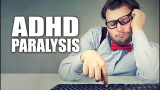 ADHD Paralysis