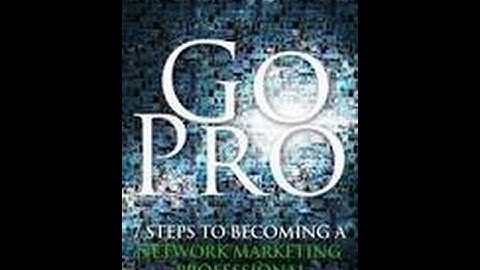 Go Pro 7 Steps To Becoming A Network Marketing Professional