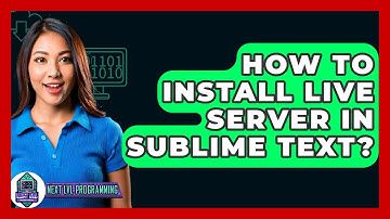 How To Install Live Server In Sublime Text? - Next LVL Programming