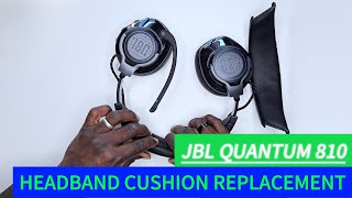 JBL Quantum 810 Headband Cushion Replacement || Uncut