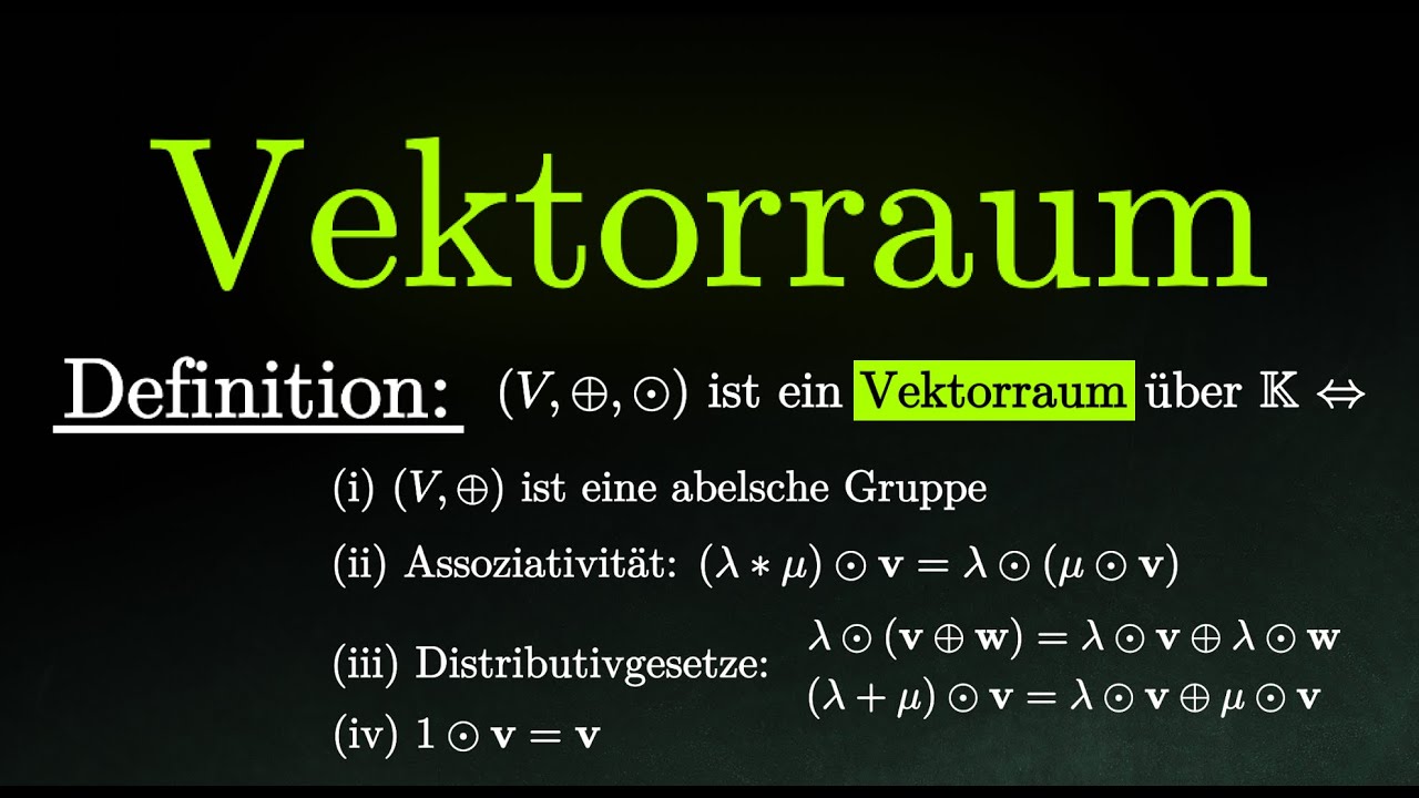Was Ist Ein Vektorraum Vektorraum - Definition verstehen & Beispiele, Lineare Algebra