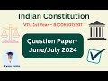 Indian Constitution Previous Question paper June/July 2024 | VTU 2022 Scheme | BICOK107-207|🔥