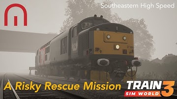 Train Sim World 3 - A Risky Rescue - Class 37 ROG with Class 375 - Southeastern High Speed