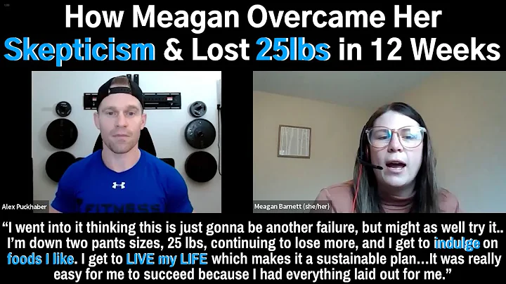 How Meagan Loses 25lbs in 12 Weeks Despite Being S...