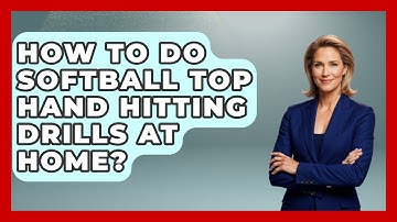 How To Do Softball Top Hand Hitting Drills At Home? - Softball Basics and Beyond