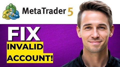 Hoe u een ongeldig MetaTrader 5-account kunt herstellen (Snelle handleiding)