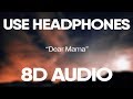 Tupac – Dear Mama (8D Audio) 🎧