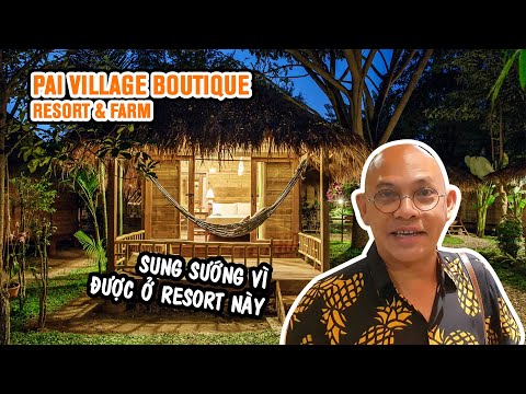 Pai Village Boutique Resort& Farm địa điểm hấp hôn lý tưởng của các cặp vợ chồng trên toàn thế giới