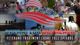 Operation Outreach | Veterans Treatment Court FULL Episode