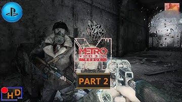 Metro Redux | Metro 2033 [ PS4 ] - Walkthrough Part 2 ( Hardcore & Survival )