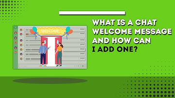 What is a welcome message and how can I add one?