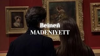 Beineñ-MADENIYETT | ТЕКСТ ПЕСНИ | LYRICS