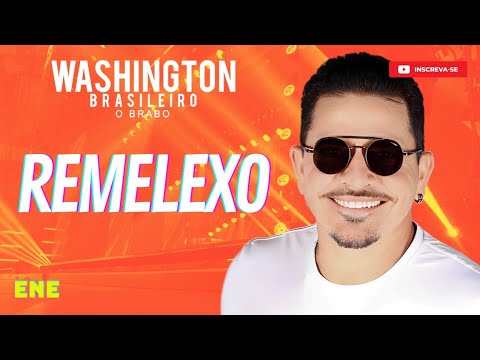 Remelexo | Washington Brasileiro