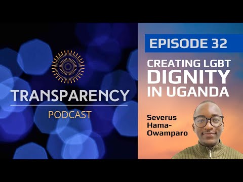 EP32 - Creating LGBT Dignity in Uganda - with Severus Hama-Owamparo