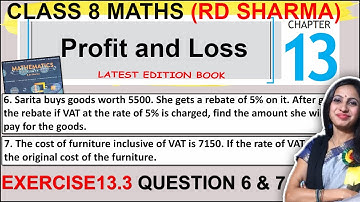 RD Sharma Class 8 Maths | Exercise 13.3 Question 6 & 7 Solution | Chapter 13 Profit and loss