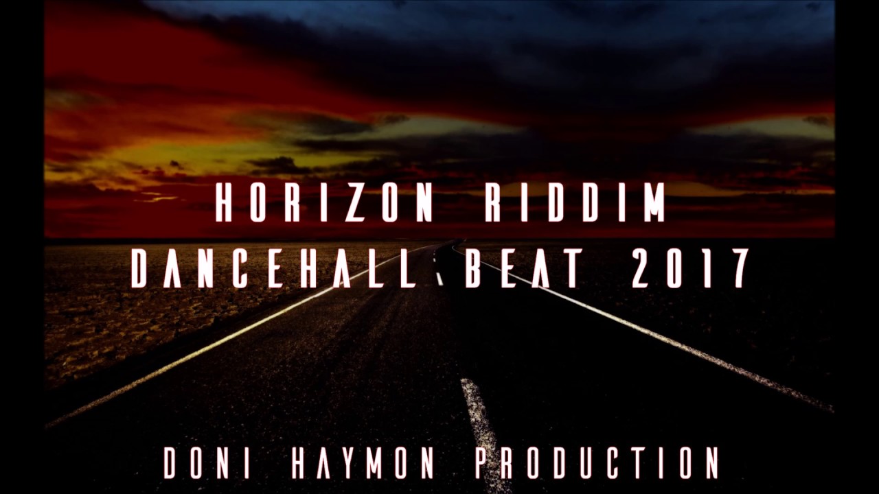 Horizon Riddim - Dancehall 2017 Instrumental