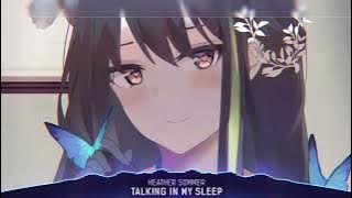 Nightcore   Talking In My Sleep Heather Sommer   Lyrics