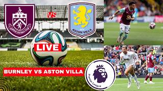 Burnley vs Aston Villa Live Stream Premier League EPL Football Match Score Commentary Highlights FC screenshot 5