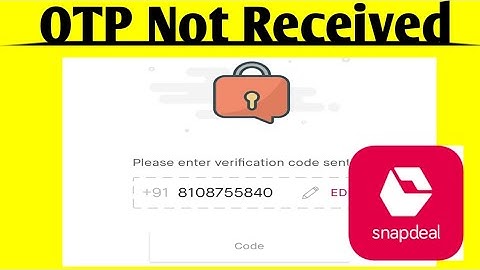 Fix Snapdeal App VerificationCode Not Received Problem Solved