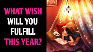 WHAT WISH WILL YOU FULFILL THIS YEAR? Personality Test Quiz  1 Million Tests