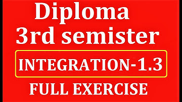 Diploma 3rd semister INTEGRATION exercise 1.3 total exercise in telugu !! diploma maths 3