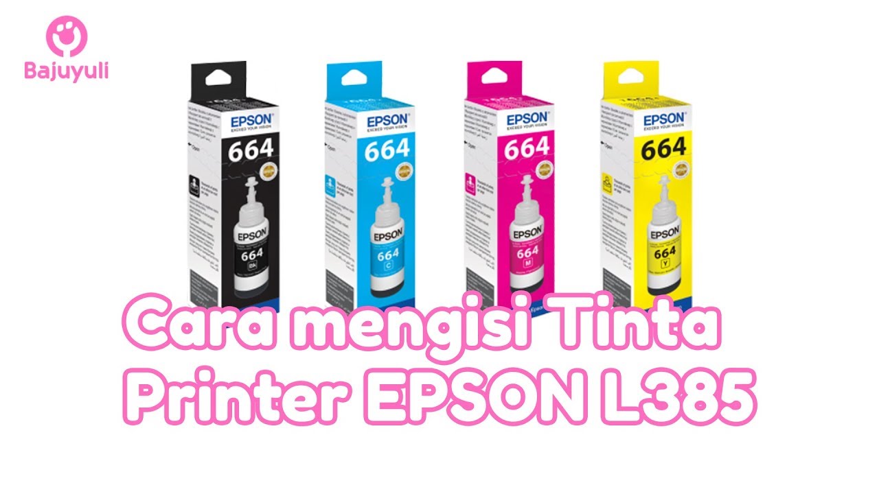 Cara mengisi tinta Printer EPSON L385 #BYtutorial - YouTube