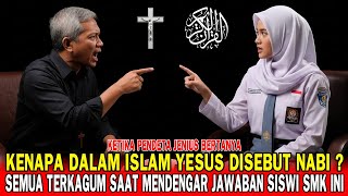 VIRAL❗ Siswi SMK Jawab Pertanyaan Sulit Dari Pendeta Kenapa Dalam Islam Yesus Disebut Nabi❗