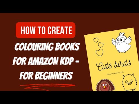 HOW TO CREATE COLOURING BOOKS FOR AMAZON KDP - FOR BEGINNERS - YouTube