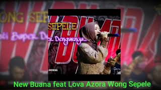 Lova Azora New Buana Wong Sepele