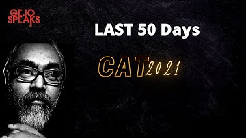 CAT 2021 : Last 50 days