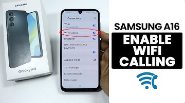 How to Enable Wifi Calling in Samsung A16