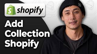 How to Add a Collection in Shopify [2026 Easy Tutorial]