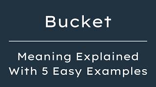 Thumbnail Bucket Meaning | What Does Bucket Mean? | Define Bucket, Pronunciation & Synonyms