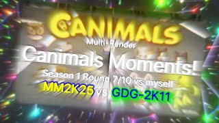 Multi-Render Canimals Moments Round 710 Vs Myself Mm2K25Baubau Vs Gdg-2K11