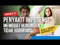 Awas!!! Penyakit impotensi bisa bikin hubungan kamu tidak harmonis..