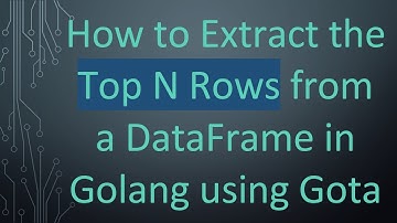 How to Extract the Top N Rows from a DataFrame in Golang using Gota