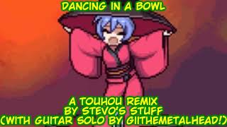 [REMIX] Dancing in a Bowl