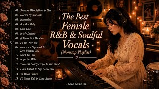 Female R&B Soul 2026 💖 Best Nonstop Slow Jams