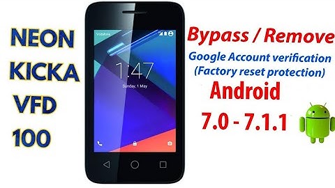 NEON KICKA VFD 100 GOOGLE ACCOUNT (FRP)REMOVE-NEW TRICK.