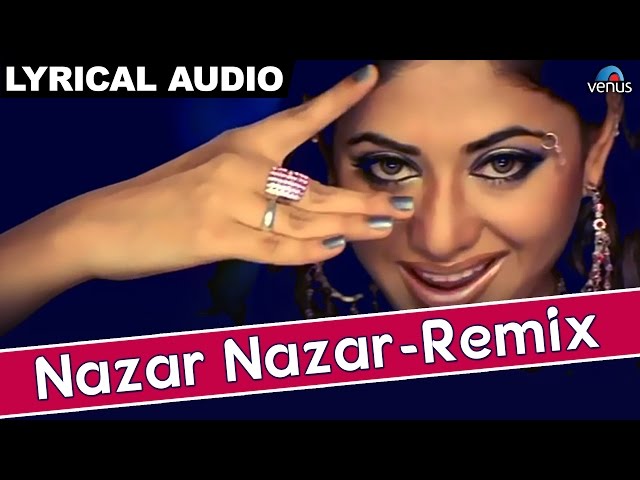 Nazar Nazar- Remix Full Song With Lyrics | Hathyar | Sanjay Dutt u0026 Shilpa Shetty class=
