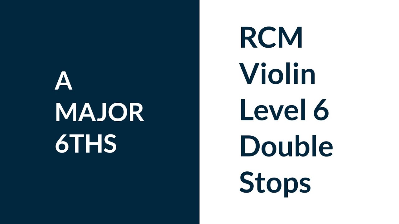 RCM Violin Level 6 A Major 6ths - YouTube